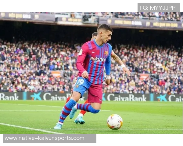 费兰托雷斯的崛起之路：从青训天才到足球明星的奋斗历程